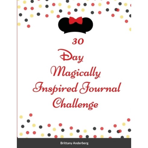 30 Day Magically Inspired Journal Challenge Paperback, Lulu.com, English, 9781716687082