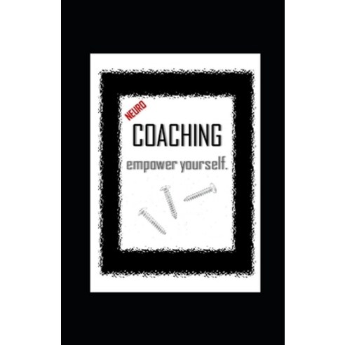 COACHING to empower yourself. Paperback, Independently Published