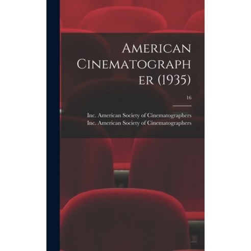 (영문도서) American Cinematographer (1935); 16 Hardcover, Hassell Street Press, English, 9781013959899