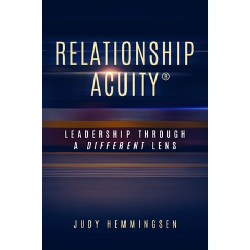 Relationship Acuity(R): Leadership Through a Different Lens Paperback, Ra Leadership Solutions Inc., English, 9781777680107