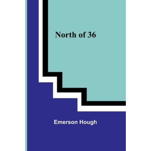 (영문도서) North of 36 Paperback, Alpha Edition, English, 9789356906297