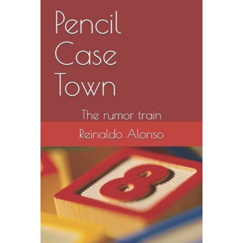 Pencil Case Town: The rumor train Paperback, Independently Published