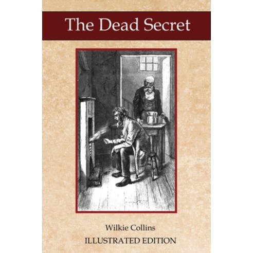The Dead Secret: Illustrated Classic Edition Paperback, Independently Published, English, 9798694676823