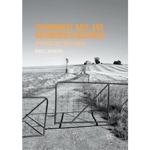 (영문도서) Environment Race and Nationhood in Australia: Revisiting the Empty North Paperback, Palgrave MacMillan, English, 9781349956517