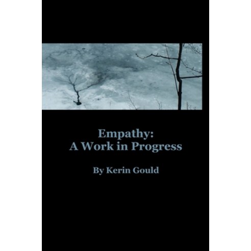 Empathy: A Work in Progress Paperback, Lulu.com