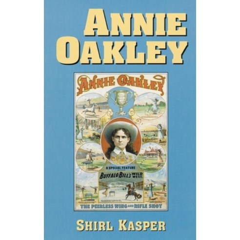 (영문도서) Annie Oakley Paperback, University of Oklahoma Press, English, 9780806132440