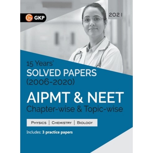 AIPMT NEET 2021 Chapter-wise and Topic-wise 15 Years Solved Papers (2006-2020) Paperback, Gk Publications, English, 9789390187829