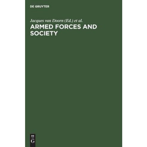Armed Forces and Society: Sociological Essays Hardcover, Walter de Gruyter, English, 9783111306933