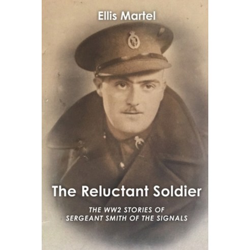 (영문도서) The Reluctant Soldier Paperback, Martel, English, 9781527288515