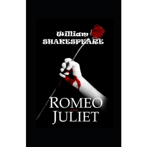 (영문도서) Romeo and Juliet by William Shakespeare (illustrated edition) Paperback, Independently Published, English, 9798421132578