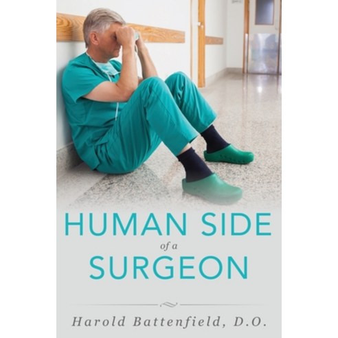 (영문도서) Human Side of a Surgeon Paperback, Yorkshire Publishing, English, 9781948282727