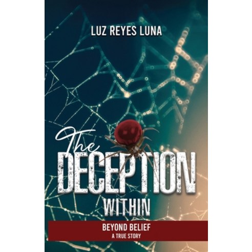 (영문도서) The Deception Within Paperback, Luz Reyes Luna, English, 9798218083243