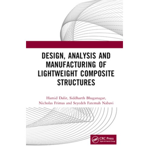 (영문도서) Design Analysis and Manufacturing of Lightweight Composite Structures Hardcover, CRC Press, English, 9781032551401