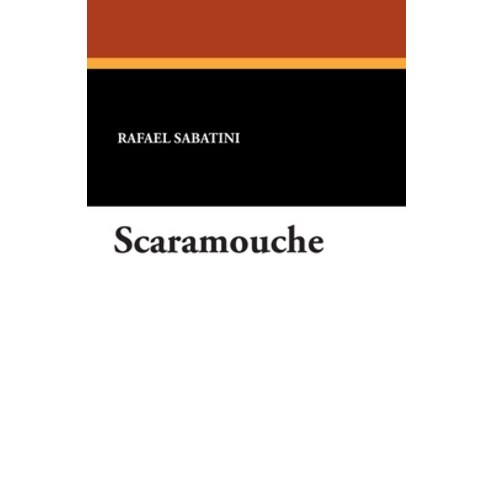 Scaramouche Paperback, Wildside Press, English, 9781434468147