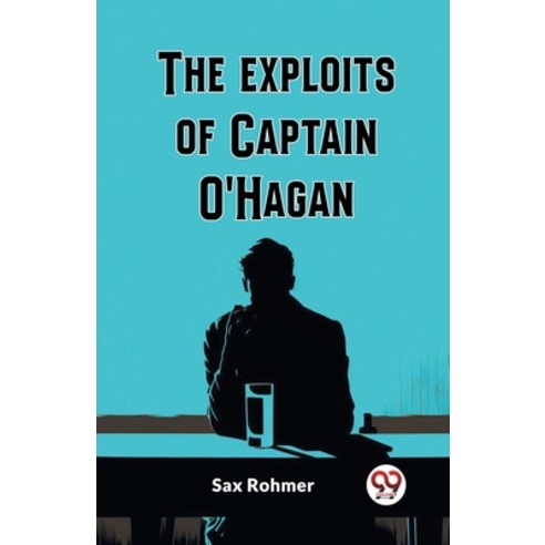 (영문도서) The Exploits Of Captain O''Hagan Paperback, Double 9 Books, English, 9789361158469