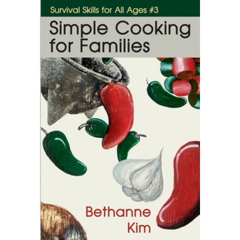 (영문도서) Simple Cooking for Families Paperback, Pov Press LLC, English, 9781942533191