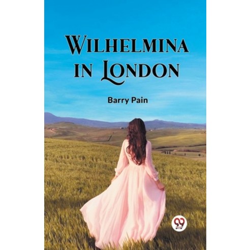 (영문도서) Wilhelmina In London Paperback, Double 9 Books, English, 9789361152405