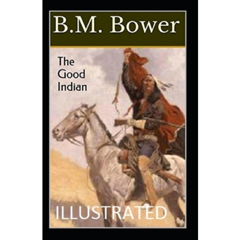 The Good Indian Illustrated Paperback, Independently Published, English, 9798697158555