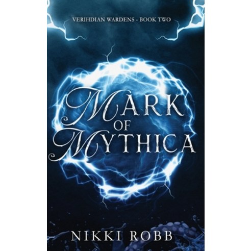 (영문도서) Mark of Mythica Hardcover, Nikki Robb Author, English, 9781964036014
