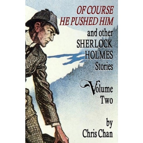 (영문도서) Of Course He Pushed Him and Other Sherlock Holmes Stories Volume 2 Paperback, MX Publishing, English, 9781804240601