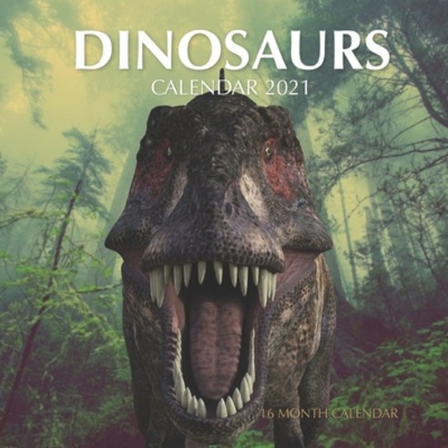 Dinosaurs Calendar 2021: 16 Month Calendar Paperback, Independently Published, English, 9798698263852