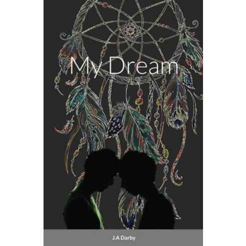 My Dream Paperback, Lulu.com