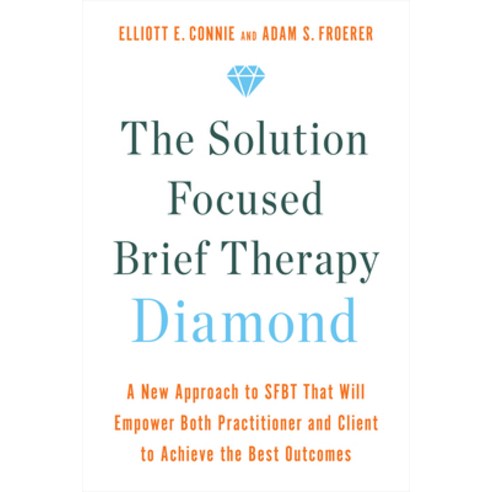 (영문도서) The Solution Focused Brief Therapy Diamond: A New Approach to Sfbt That Will Empower Both Pra... Paperback, Hay House, English, 9781401970499