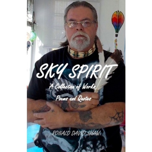 (영문도서) Sky Spirit: A Collection of Works Poems and Quotes Paperback, Atc Publishing LLC
