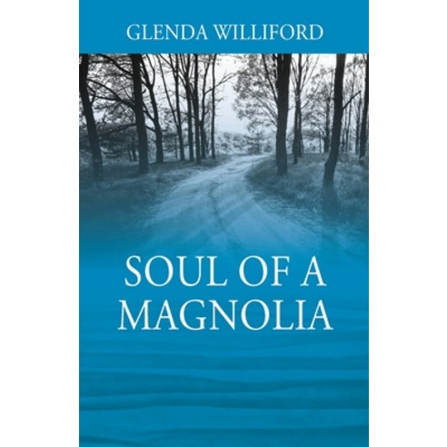 Soul of a Magnolia Paperback, Outskirts Press, English, 9781977215901