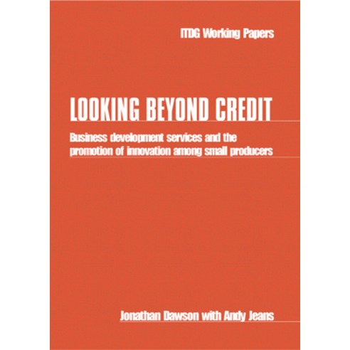 (영문도서) Looking Beyond Credit: Business Development Services and the Promotion of Innovation Among Sm... Paperback, Intermediate Technology Pub..., English, 9781853394232