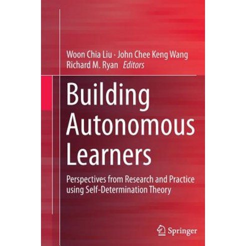 (영문도서) Building Autonomous Learners: Perspectives from Research and Practice Using Self-Determinatio... Paperback, Springer, English, 9789811013058