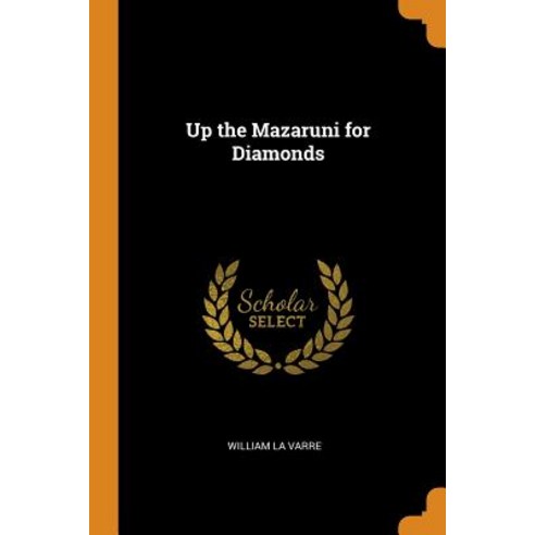 (영문도서) Up the Mazaruni for Diamonds Paperback, Franklin Classics, English, 9780342745623
