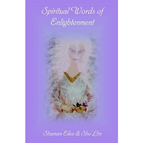 (영문도서) Spiritual Words of Enlightenment: Mythonian Insight Paperback, Independently Published, English, 9781080725250