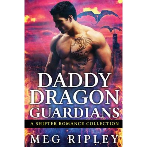 (영문도서) Daddy Dragon Guardians: A Shifter Romance Collection Paperback, Createspace Independent Pub..., English, 9781726076005