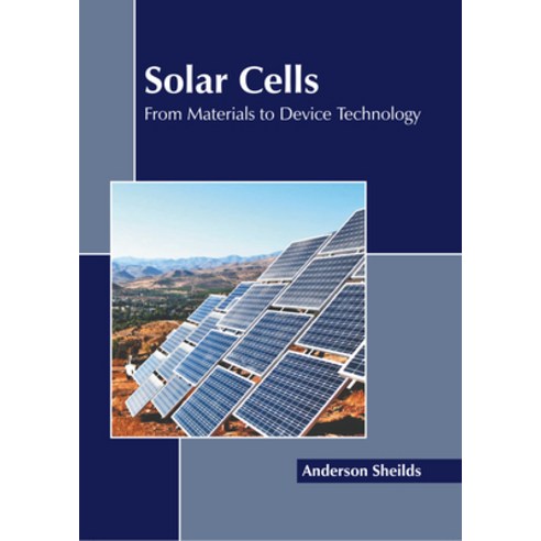 (영문도서) Solar Cells: From Materials to Device Technology Hardcover, Callisto Reference, English, 9781641168267