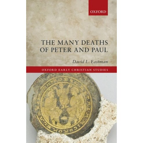 The Many Deaths of Peter and Paul Hardcover, Oxford University Press, USA, English, 9780198767183