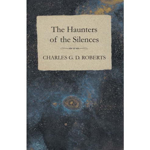 (영문도서) The Haunters of the Silences Paperback, Moran Press, English, 9781473304567