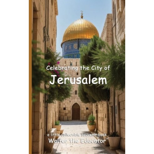 (영문도서) Celebrating the City of Jerusalem Paperback, Silent King Books, English, 9798330286706