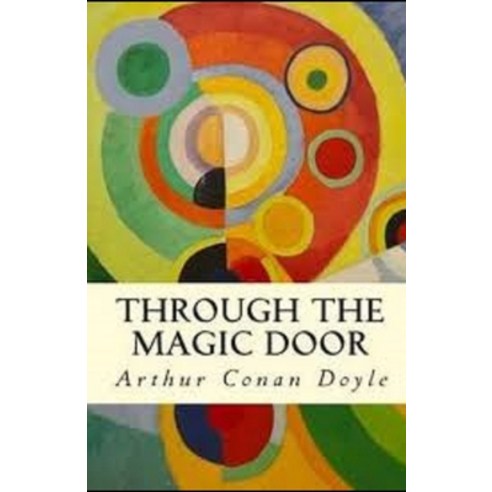 Through the Magic Door Illustrated Paperback, Independently Published