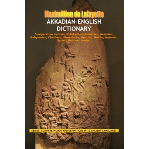 (영문도서) Akkadian-English Dictionary: Vocabulary And Civilization Paperback, Lulu.com, English, 9781257014095