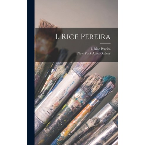 (영문도서) I. Rice Pereira Hardcover, Hassell Street Press, English, 9781013610059