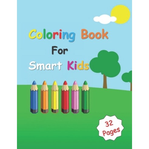 Smart Kids Coloring Book: Cute Animals Coloring Book Children Activities for Toddlers Preschoolers ... Paperback, Independently Published, English, 9798689235134