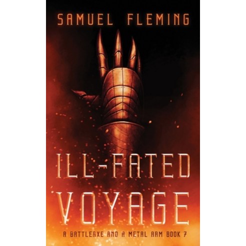 (영문도서) Ill-Fated Voyage: A Modern Sword and Sorcery Serial Paperback, Samuel Fleming, English, 9781954679191