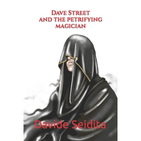 (영문도서) Dave Street and the Petrifying Magician Paperback, Independently Published, English, 9798362473600