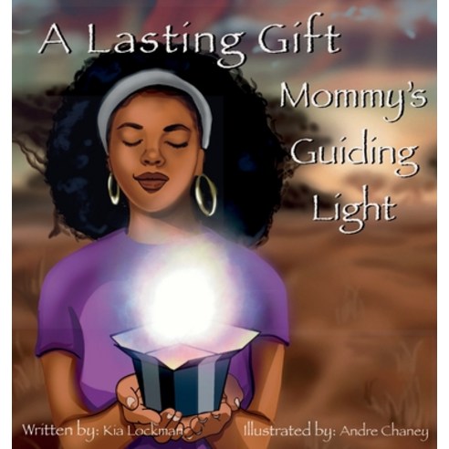 (영문도서) A Lasting Gift: Mommy''s Guiding Light Hardcover, Loc-Con, LLC, English, 9781735156866