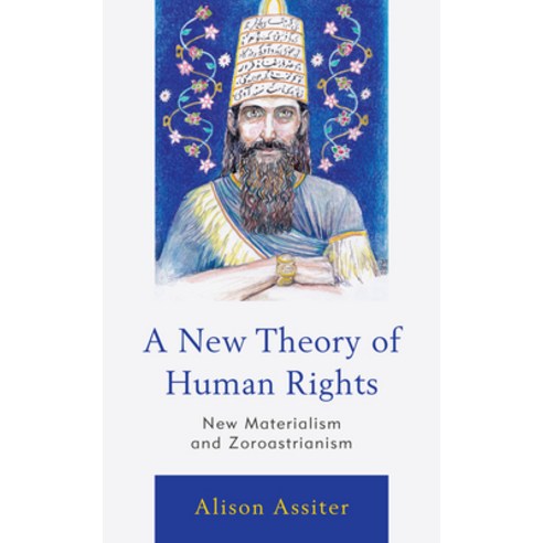 A New Theory of Human Rights: New Materialism and Zoroastrianism Hardcover, Rowman & Littlefield Publis..., English, 9781538146293