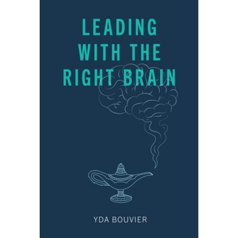 (영문도서) Leading with the Right Brain Paperback, UK Book Publishing, English, 9781399942911