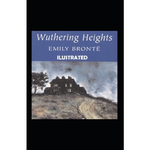 Wuthering Heights annotated Paperback, Independently Published