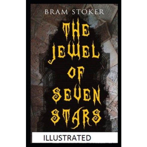 The Jewel of Seven Stars Illustrated Paperback, Independently Published