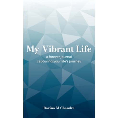 (영문도서) My Vibrant Life: A forever journal capturing your life''s journey Hardcover, FriesenPress, English, 9781039122116